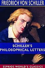 Schiller's Philosophical Letters (Esprios Classics)