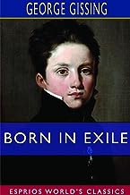 Born in Exile (Esprios Classics)