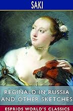 Reginald in Russia and Other Sketches (Esprios Classics)