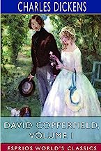 David Copperfield, Volume I (Esprios Classics)