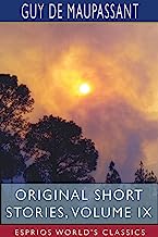 Original Short Stories, Volume IX (Esprios Classics)