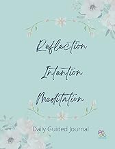 Reflection Intention Meditation Guided Journal: P3 Holistic Health Guided Journal
