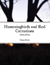 Hummingbirds and Red Carnations: A Book of Poetry