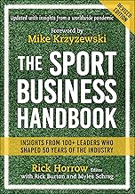 The Sport Business Handbook: Insights from 100+ Leaders Who Shaped 50 Years of the Industry