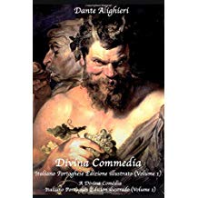 Divina Commedia (Italiano Portoghese Edizione illustrato) Volume 1.: A Divina Comdia (Italiano Portugus Edicin ilustrado) Volume 1.