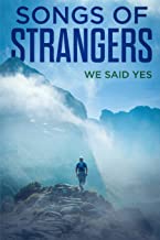 Songs Of Strangers: We Said Yes
