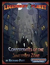 Legendary Planet: Confederates of the Shattered Zone (Starfinder): Volume 4
