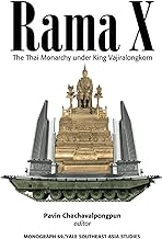Rama X: The Thai Monarchy under King Vajiralongkorn