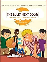 The Bully Next Door: The one thing that both good and bad habits need: TIME
