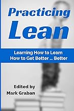 Practicing Lean: Learning How to Learn How to Get Better... Better