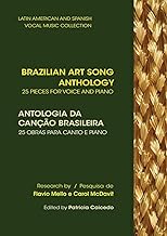 Brazilian Art Song Anthology: 25 pieces for voice and piano