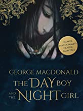 The Day Boy and the Night Girl (Illustrated): The Romance of Photogen and Nycteris