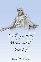Walking with the Master and the Inner Life