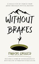 Without Brakes: Fingers Crossed