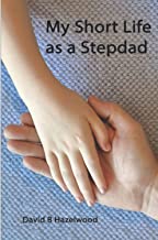 My Short Life as a Stepdad