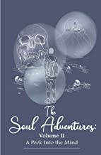 The Soul Adventures Volume II: A Peek Into The Mind