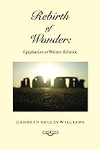 Rebirth of Wonder: Epiphanies at Winter Solstice
