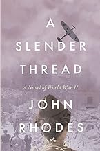 A Slender Thread: A Novel of World War II: 3