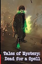 Tales of Mystery: Dead for a Spell
