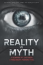 The Reality vs. The Myth: A Glimpse of Life from a Prisoner's Perspective