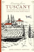 Coming from Tuscany: The Journey of Two Families in Florence During World War II