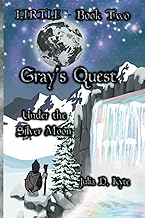Gray's Quest: under the Silver Moon