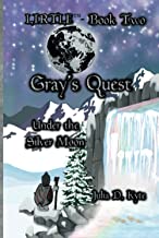 Gray's Quest: under the Silver Moon: Under the Silver Moon: 2