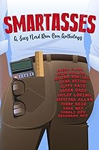 Smartasses: A Sexy Nerd Rom Com Anthology