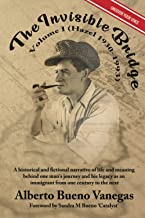 The Invisible Bridge: Volume I (Hazel 1930 - 1993)