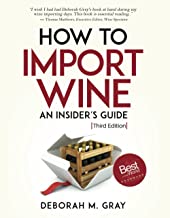 How to Import Wine Third Edition - An Insider's Guide