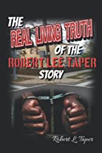 The Real Living Truth of the Robert Lee Taper Story