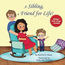 A Sibling, a Friend for Life!: Siblings' bond recipe