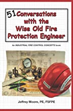 51 Conversations with the Wise Old Fire Protection Engineer