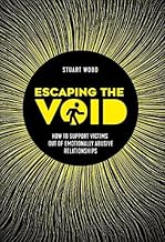 Escaping The Void: How to support victims out of emotionally abusive relationships