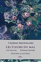 Les Fleurs du mal: Edition illustrée: Edition illustre