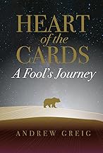 Heart of the Cards: A Fool's Journey