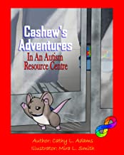 Cashew's Adventures: In An Autism Resource Centre