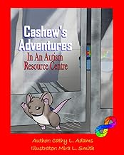 Cashew's Adventures: In An Autism Resource Centre