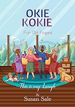 Okie Kokie For Old Fogie: This Is My Laugh