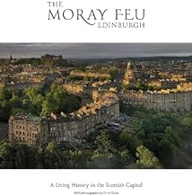 The Moray Feu Edinburgh: A Living History in the Scottish Capital