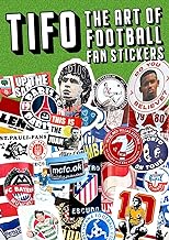 TIFO: The Art of Football Fan Stickers