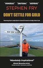 Don’t Settle For Gold: Running from Lands’ End to John O’ Groats for Andy’s Man Club