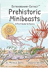 Extraordinary Extinct (TM) Prehistoric Minibeasts: A First Guide to Fossils: 3