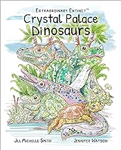 Extraordinary Extinct (TM) Crystal Palace Dinosaurs: 2