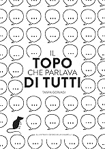 IL TOPO CHE PARLAVA DI TUTTI