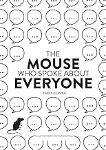 The Mouse Who Spoke About Everyone