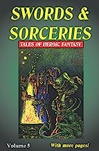 Swords & Sorceries: Tales of Heroic Fantasy Volume 5