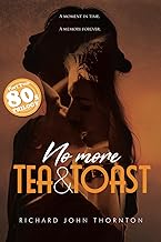 NO MORE TEA AND TOAST: A NOSTALGIC COMEDY ROMANCE