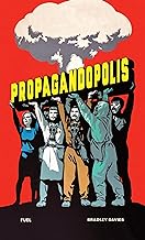 Propagandopolis: Propaganda from around the World