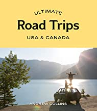 Ultimate Road Trips USA & Canada